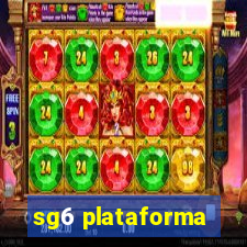 sg6 plataforma